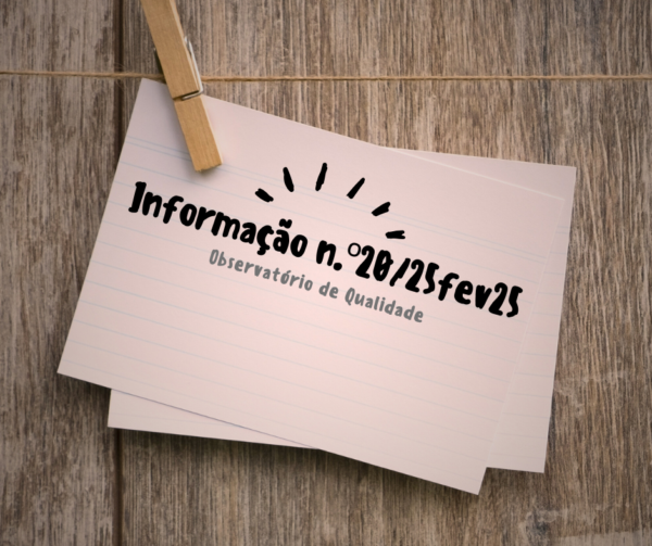 Informação n.º20/25fev25 - Observatório de Qualidade