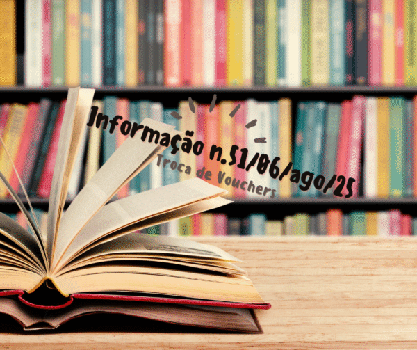 Informação nº 51 /06ago25 - Troca de Vouchers
