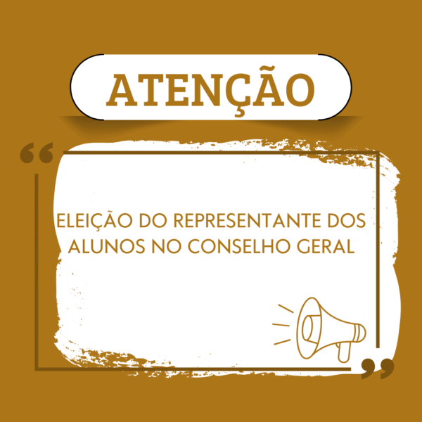 ELEIÇÃO DO REPRESENTANTE DOS ALUNOS NO CONSELHO GERAL
