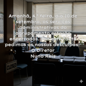 Dia 10 de setembro, os serviços administrativos do agrupamento estarão encerrados.