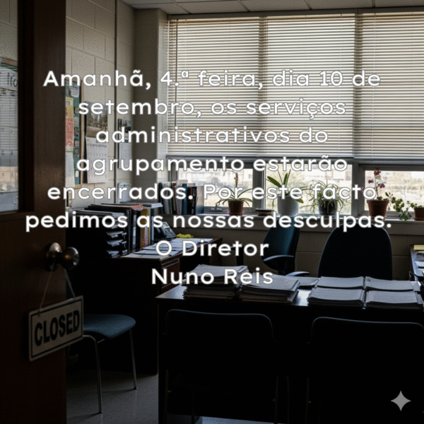 Dia 10 de setembro, os serviços administrativos do agrupamento estarão encerrados.
