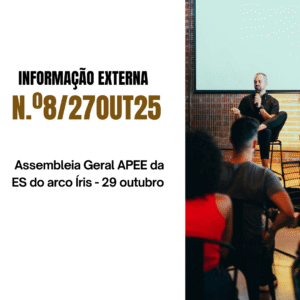 Informação externa nº8 / 27out25 - Assembleia Geral APEE da ES do arco Íris - 29 outubro