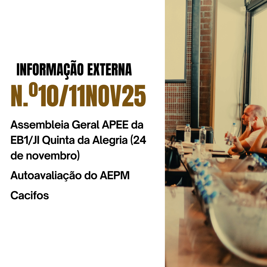Informação externa nº10 / 11nov25 - Assembleia Geral APEE da EB1/JI Quinta da Alegria (24 de novembro) / Autoavaliação do AEPM / Cacifos